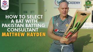 How To Select A Bat With Pakistan Batting Consultant Matthew Hayden  | PCB | MA2E