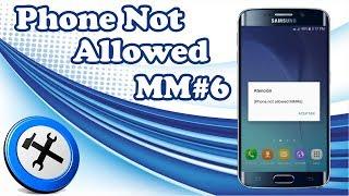 Error Phone Not Allowed MM # 6 | Temporary Solution Guide