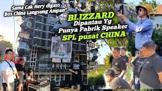 BLIZZARD dipantau Yg Punya Pabrik Speaker SPL dari CHINA,,Penasaran Dg Vibes Karnaval di Indonesia
