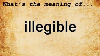 Illegible Meaning : Definition of Illegible