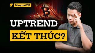 Bitcoin chững lại, Liệu Uptrend ĐÃ KẾT THÚC?? | Bitcoin hôm nay