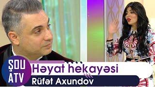 Rüfət Axundovun həyat hekayəsi (Şou ATV)