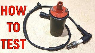 How to check the ignition coil for a spark?