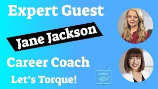 Expert Guest Jane Jackson - Career Coach Let's Torque!