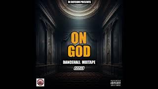 DJ DOTCOM PRESENTS ON GOD DANCEHALL MIX (JAN - 2025) (EXPLICIT)