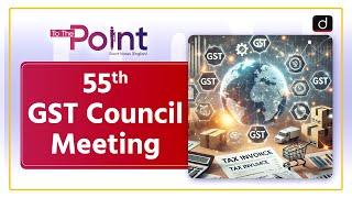 GST Council Meeting | GST Updates | Economic Policy | India | To The Point | Drishti IAS English