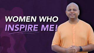 Women Who Inspire Me | Gaur Gopal Das