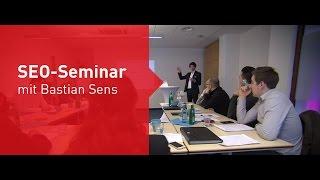 SEO-Seminar mit Bastian Sens