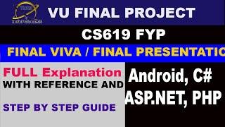 FYP CS619 Final Viva Presentation Class Step by Step Guide Final Year Projects