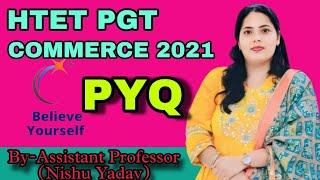 HTET PGT COMMERCE PYQ 2021 SOLUTION BY ASSISTANT PROF. NISHU YADAV