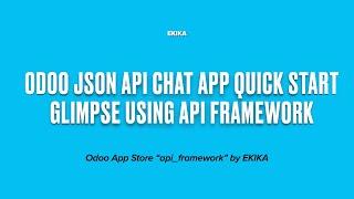 Odoo Json API Chat Quick Glimpse using API Framework