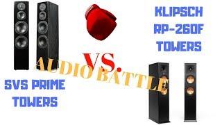 SVS PRIME TOWERS VS KLIPSCH RP-260f TOWER SPEAKERS AUDIO BATTLE|Which Sounds Better??.