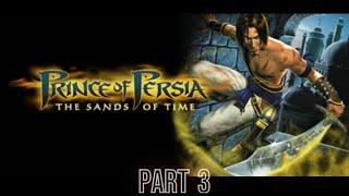 Part 3: Prince of Persia - The Sands of Time