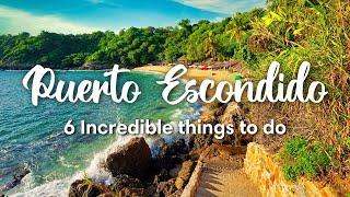 PUERTO ESCONDIDO, MEXICO | 6 Things You MUST DO in Puerto Escondido, Oaxaca