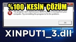 Xinput1_3.dll Hatası %100 Kesin Çözümü ( 0xc000007b Hatası )
