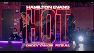 Daddy Yankee x Pitbull - Hot | Hamilton Evans Choreography