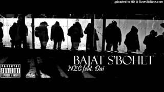 NEC feat. Daï - Bajat S'bohet (prod. by NEC & McMix) [HQ]