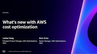 AWS re:Invent 2023 - What’s new with AWS cost optimization (COP204)