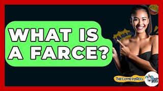 What Is A Farce? - The Comedy Reel