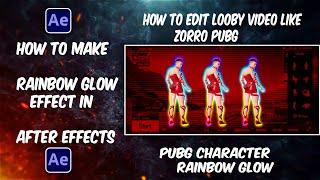 Rainbow Glow Effect  Tutorial, | How To, Edit Lobby Videos, After Effects Tutorial Like Zorro Pubg