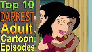 Top 10 Darkest Adult Cartoon Episodes