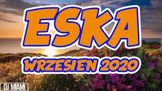 Hity Eska 2020 Wrzesień * Najnowsze Przeboje Radia Eska 2020 * Najlepsza radiowa muzyka 2020 *