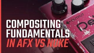 COMPOSITING FUNDAMENTALS in After effect Vs Nuke