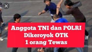 Rekaman CCTV Anggota TNI dan Polri Dikeroyok OTK 1 orang Tewas