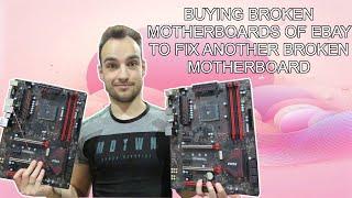 BUYING BROKEN MOTHERBOARDS FROM EBAY TO FIX OTHER MOTHERBOARDS | MSI X370 Gaming Plus Repair Motherb