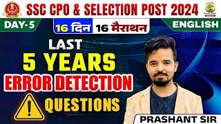  Last 5 Year Error Detection PYQ | 16 Din 16 Marathon | SSC CPO, Selection Post 2024 | Prashant Sir