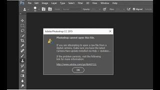 How to Fix Camera RAW Files opening Error "Photoshop Cannot Open this file" in Photoshop CC