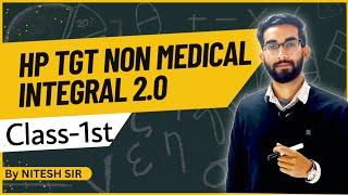 Introduction of INTEGRAL 2.0,Basic Formulas and Numerical By NITESH SIR//Class-1ST TGT,PGT MATHS