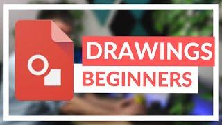 Google Drawings the Complete Overview for Beginners