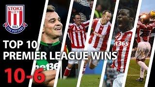 Stoke City FC Top 10 Premier League Wins (10-6)