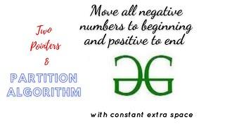 Move all negative numbers to beginning and positive to end || Arrays