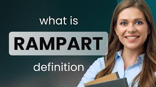 Rampart — RAMPART meaning