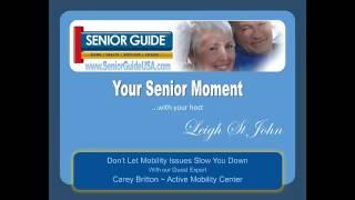 Don't Let Mobility Issue Slow You Down By Carey Britton, ATP/SMS at Active Mobility Center