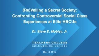 (Re)Veiling a Secret Society: Confronting Controversial Social Class Experiences at Elite HBCUs