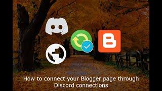 How to connect your Blogger page through Discord connections