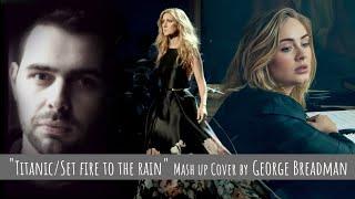 My heart will Set fire to the rain | George Breadman (MashUp Cover) Lyric Video - 40 Lang Subtitles