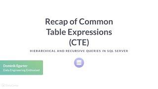 SQL Tutorial: Recap of Common Table Expressions (CTE)