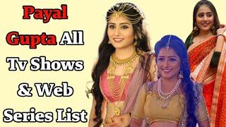 Payal Gupta All Tv Serials List|| All Web Series List || Television Actress...