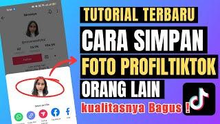 2 Cara Simpan Foto Profil Tiktok Orang Lain Resolusi Full