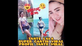 TANTE st.Laila lala ||profil tante VIRALL..!!!