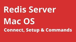 Redis Server - How to Install Redis on Mac With Redis Commands