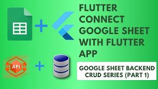 Flutter Connect Google Sheet With Flutter App | Google Sheet Backend CRUD Series (Part-1)