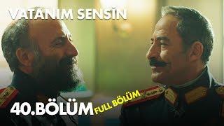 Vatanım Sensin 40. Bölüm - Full Bölüm