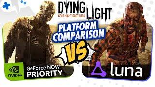 DYING LIGHT | Amazon LUNA vs GeForce NOW