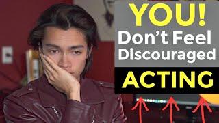 YOU! Dont Feel Discouraged ACTING LESSONS | Start Acting