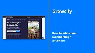Growcify: How to add a new membership?